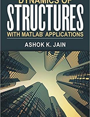 خرید ایبوک Dynamics of structures with MATLAB® applications دانلود کتاب دینامیک ساختارها با برنامه های MATLAB® دانلود کتاب از امازون